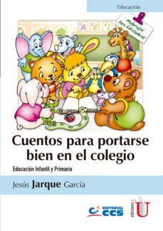 cuentos para portarse bien en el colegio-jesus jarque garcia-9789587626414