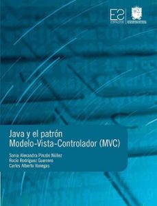 java y el patron modelo-vista-controlador (mvc) (ebook)-sonia alexandra pinzón núñez-rocío rodríguez guerrero-carlos alberto vanegas-9789587874914