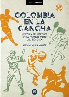 colombia en la cancha (ebook)-ricardo arias trujillo-9789587988314