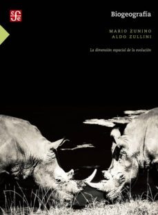 biogeografia: la dimension espacial de la evolucion-mario zunino-aldo zullini-9789681667214