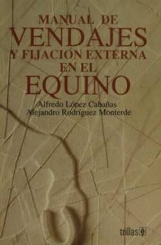 manual de vendajes y fijacion externa en el equino-9789682445514