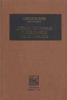 jornada de trabajo y descansos remunerados-nestor de buen-9789684526914