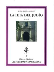 la hija del judio i-justo sierra o reilly-9789688349014