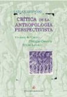 critica de la antropologia perspectivista: viveiros de castro - philippe descola - bruno latour-9789871984114