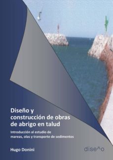 diseño y construccion de obras de abrigo en talud-hugo donini-9789874000514