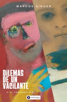dilemas de un vacilante (ebook)-marcos singer-9789874114914