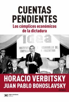 cuentas pendientes: los complices economicos de la dictadura (ebook)-horacio verbitsky-juan pablo bohoslavsky-9789876293914
