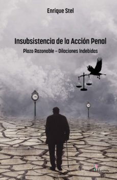 insubsistencia de la accion penal (ebook)-enrique stel-9789878344614