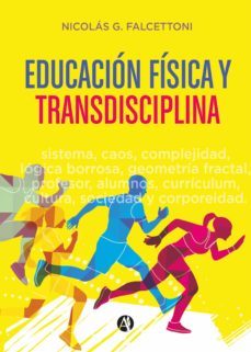 educacion fisica y transdisciplina (ebook)-nicolas g. falcettoni-9789878707914