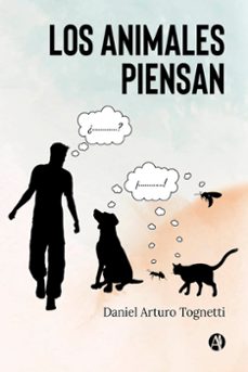 los animales piensan (ebook)-daniel arturo tognetti-9789878729114