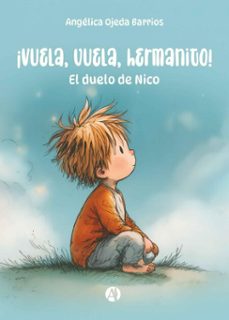 ¡vuela, vuela, hermanito! (ebook)-angélica ojeda barrios-9789878768014