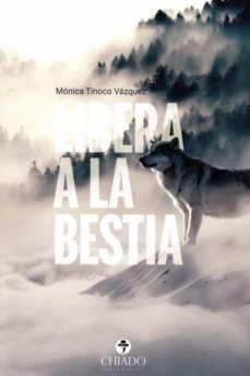 libera a la bestia-monica tinoco vazquez-9789895208814