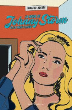 la novia de johnny storm ve la vaca y llora (ebook)-ignacio alcuri-9789974881914