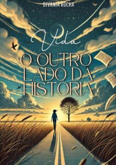 vida o outro lado da historia (ebook)-divania rocha-9789975643214