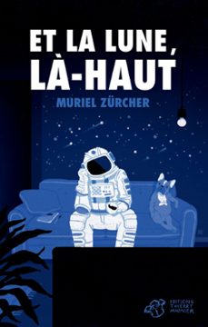 et la lune, la-haut (ebook)-muriel zurcher-9791035202514