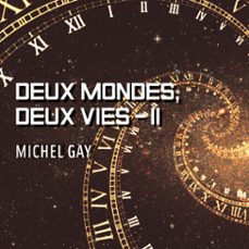 deux mondes, deux vies, tome 2 (audiolibro)-michel gay-9791040582014