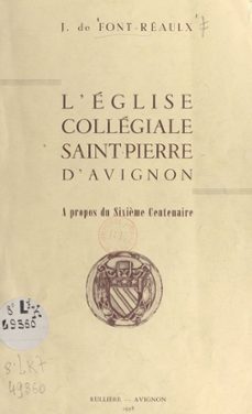l'eglise collegiale saint-pierre d'avignon (ebook)-jacques de font-réaulx-9791041035014