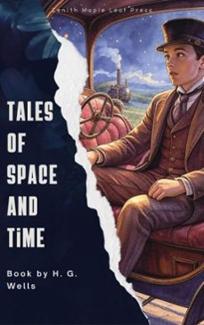 tales of space and time (ebook)-h. g. wells-zenith maple leaf press-9791070120514