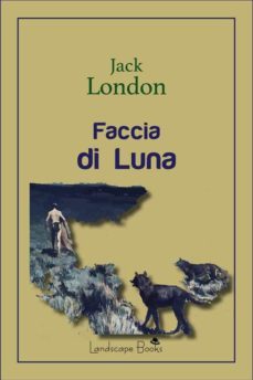 faccia di luna (ebook)-jack london-9791221373714