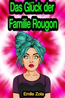 das glück der familie rougon (ebook)-emile zola-9791221381214