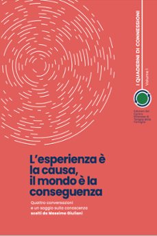 l'esperienza è la causa, il mondo è la conseguenza (ebook)-9791223947814