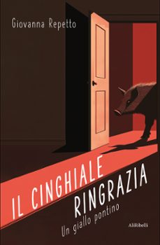il cinghiale ringrazia: un giallo pontino (ebook)-9791255402114