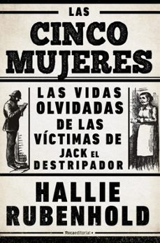 las cinco mujeres-hallie rubenhold-9791387629014