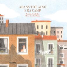abans tot aixo era camp-adrian cordellat-9791387702014