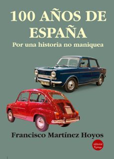 100 años de españa. por una historia no maniquea (ebook)-9791387734114