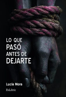 lo que pasó antes de dejarte-lucia mora-9791387944414