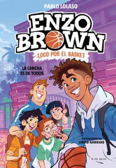 enzo brown: loco por el basket 5 - la cancha es de todos (ebook)-pablo lolaso-9791387994914
