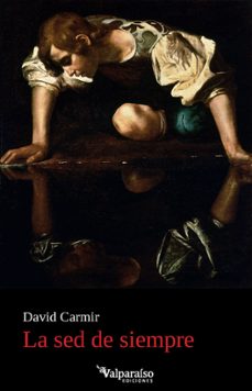 la sed de siempre-david carmir-9791388007514