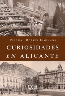 curiosidades en alicante-pascual rosser limiñana-9791388125614