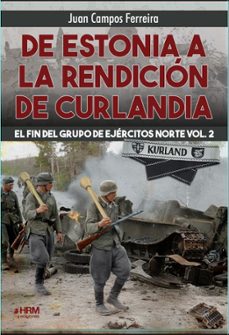 de estonia a la rendicion de curlandia.-juan campos ferreira-9791399118414