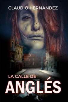 la calle de anglés (ebook)-claudio hernandez-9798201526214