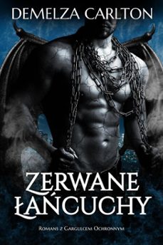 zerwane acuchy: romans z gargulcem ochronnym (ebook)-demelza carlton-9798227197214