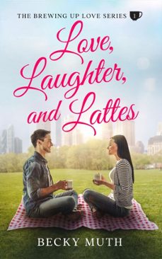 love, laughter, and lattes (ebook)-becky muth-9798230555414