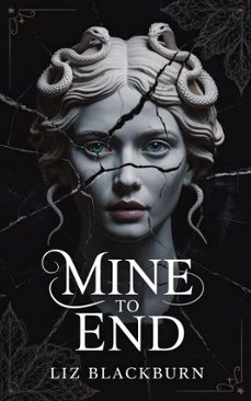 mine to end (ebook)-liz blackburn-9798230674214