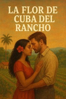 la flor cubana del rancho (ebook)-saily rosillo parada-9798232070014