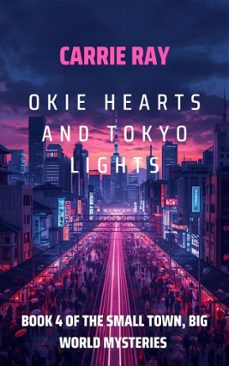 okie hearts and tokyo lights (ebook)-carrie ray-9798232198114