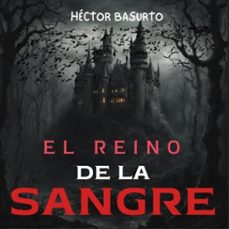 el reino de la sangre (ebook)-hector basurto-9798233079214