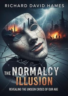 the normalcy illusion (ebook)-richard david hames-9798233425714