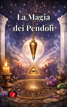 la magia dei pendoli (ebook)-alina rubi-9798233431814