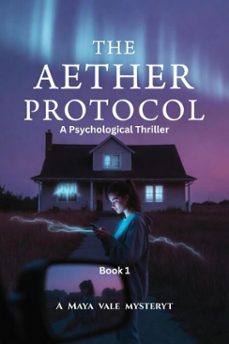 the aether protocol (ebook)-maya vale-ray tunstall-9798233527814