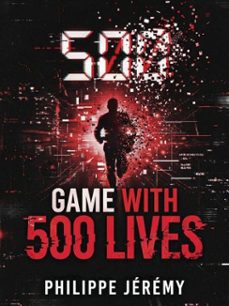 game with 500 lives (ebook)-philippe jérémy-9798233741814