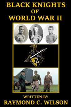 black knights of world war ii (ebook)-raymond c. wilson-9798233823114