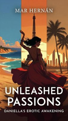 unleashed passions: daniella's erotic awakening (ebook)-mar hernán-9798233842214