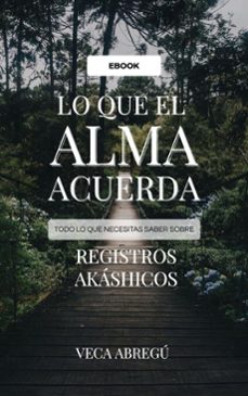 lo que el alma acuerda: registros akashicos (ebook)-veca abregú-9798233873614