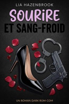sourire et sang-froid (ebook)-lia hazenbrook-9798233990014