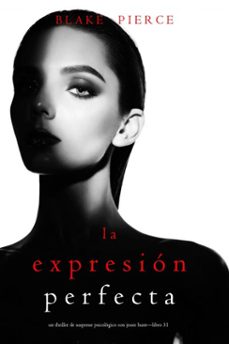 la expresion perfecta (un thriller de suspense psicologico con jessie huntlibro treinta y uno) (ebook)-blake pierce-9798341504714